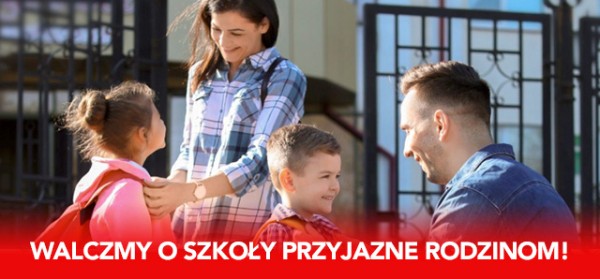 Walczymy o Szkoły Przyjazne Rodzinie!
