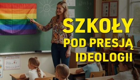 Czym zakończą się ideologiczne eksperymenty na uczniach?